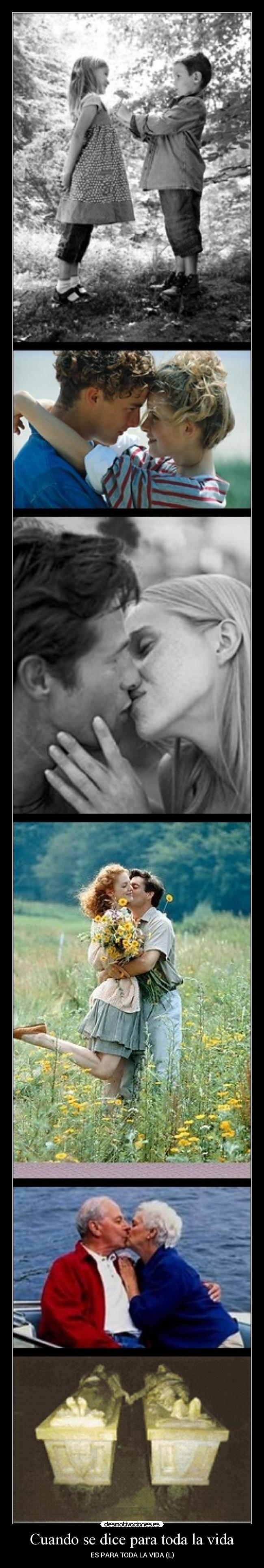 Cuando se dice para toda la vida -