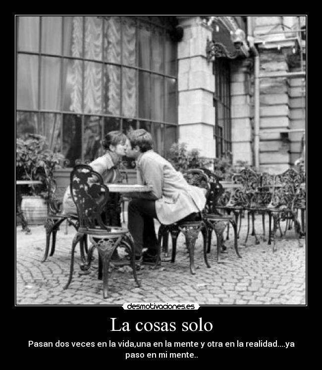 La cosas solo -