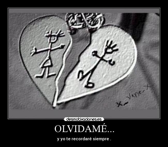 OLVIDAMÉ... - 