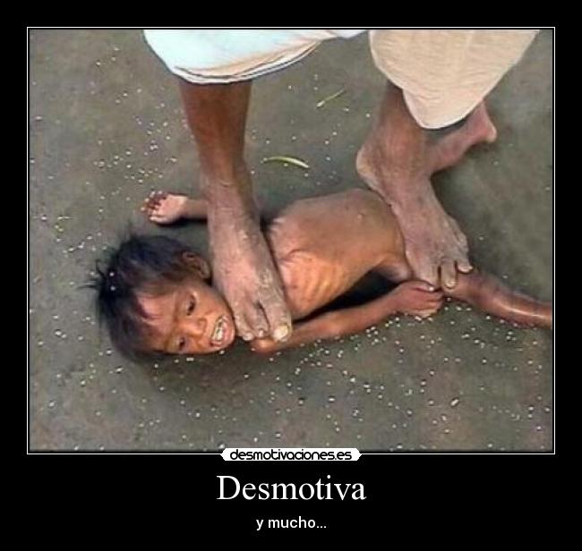 Desmotiva - y mucho...