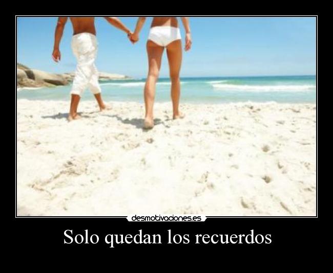 Solo quedan los recuerdos - 