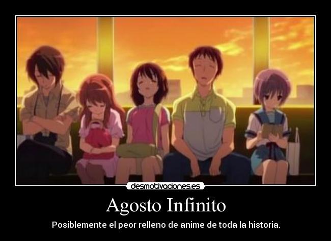 Agosto Infinito - Posiblemente el peor relleno de anime de toda la historia.