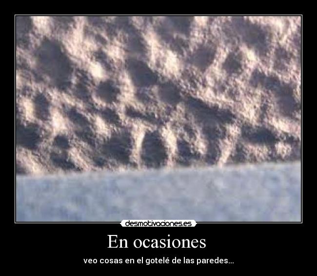 carteles ocasiones veo cosas las paredes desmotivaciones