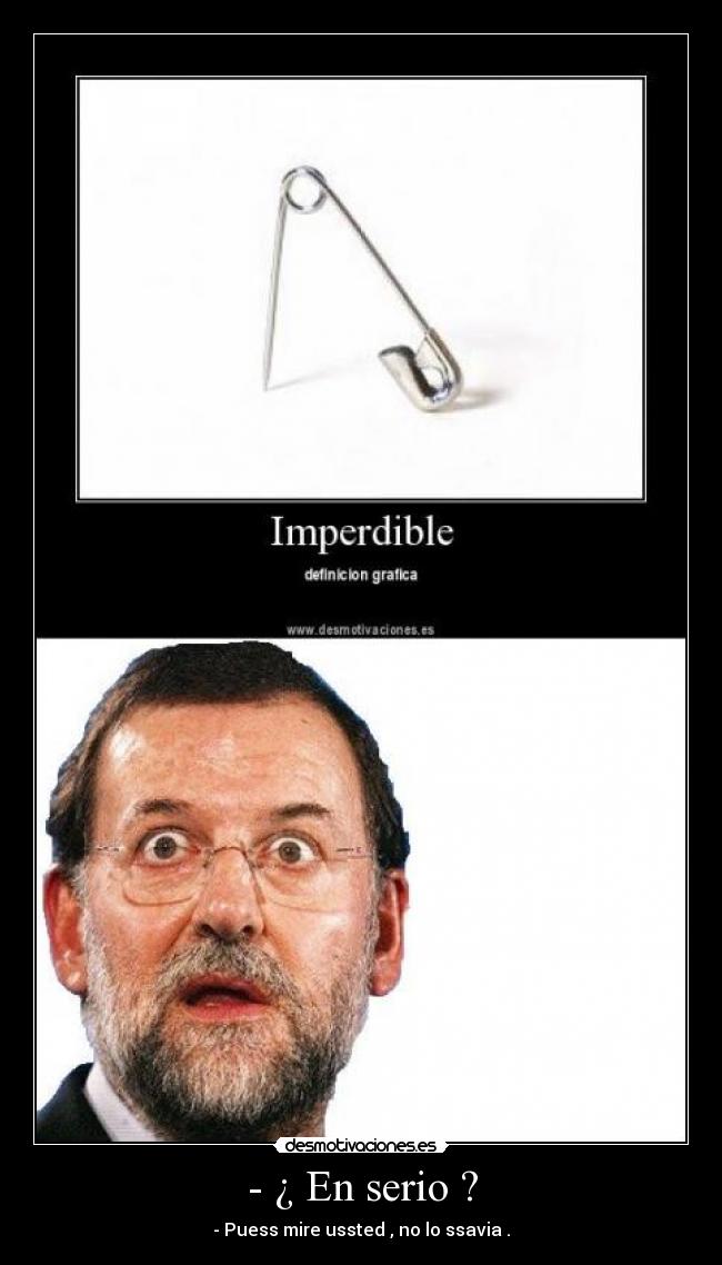 - ¿ En serio ? - 
