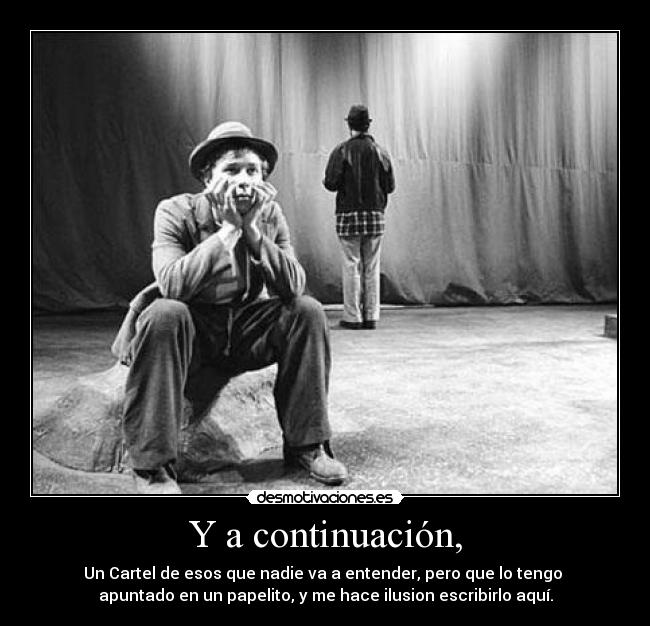 Y a continuación, -