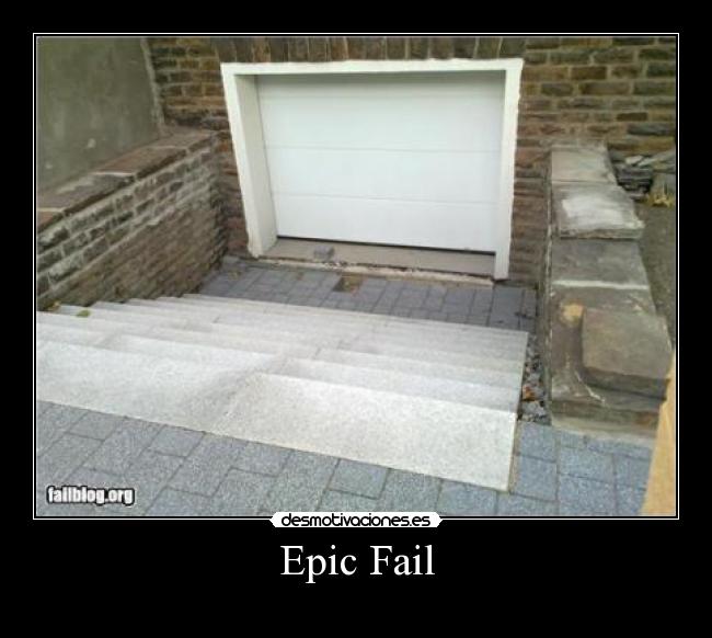 Epic Fail - 
