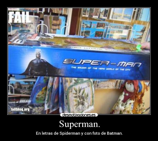 Superman. -