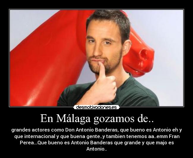 En Málaga gozamos de.. -