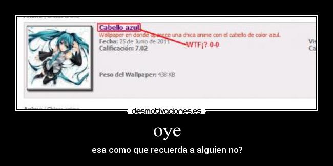 oye - esa como que recuerda a alguien no?