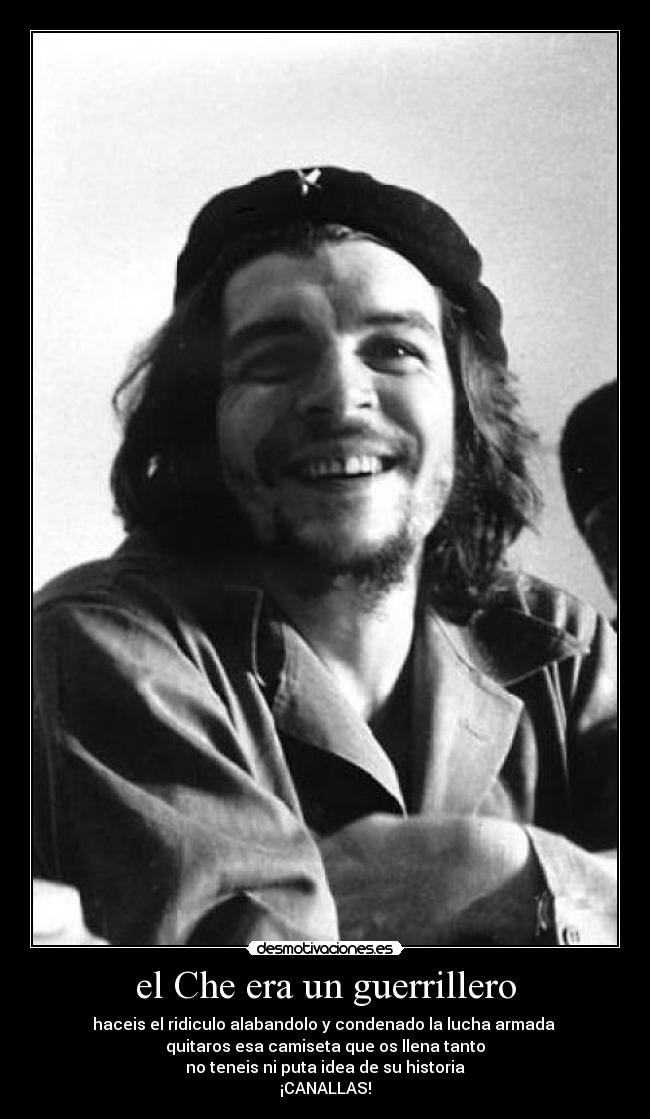 el Che era un guerrillero -