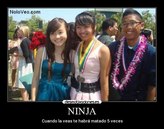 NINJA - Cuando la veas te habrá matado 5 veces