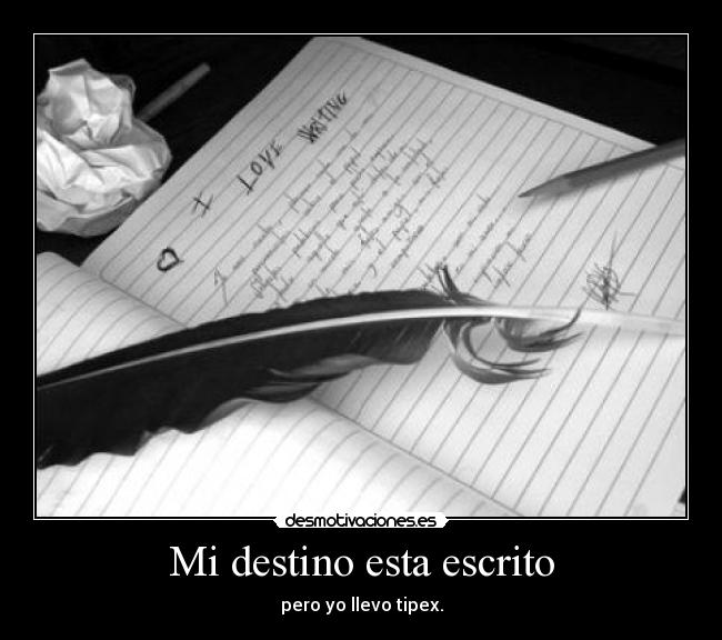Mi destino esta escrito -