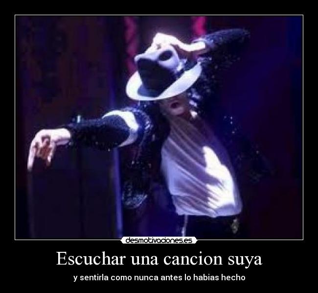 Escuchar una cancion suya - 