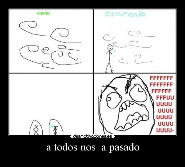 a todos nos a pasado -