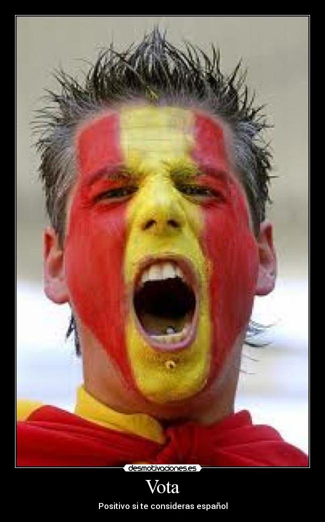 Vota - Positivo si te consideras español