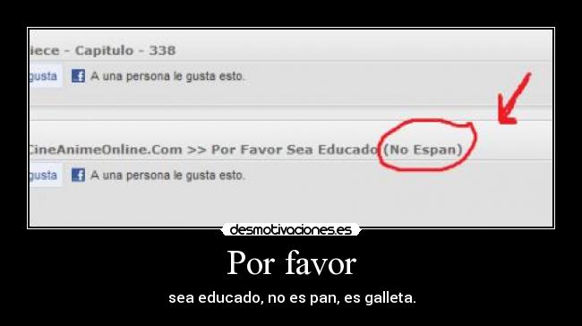 Por favor - sea educado, no es pan, es galleta.