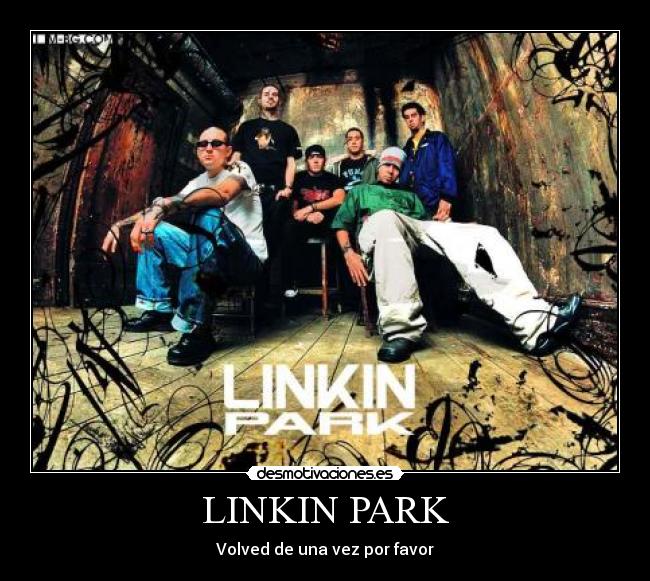LINKIN PARK - Volved de una vez por favor
