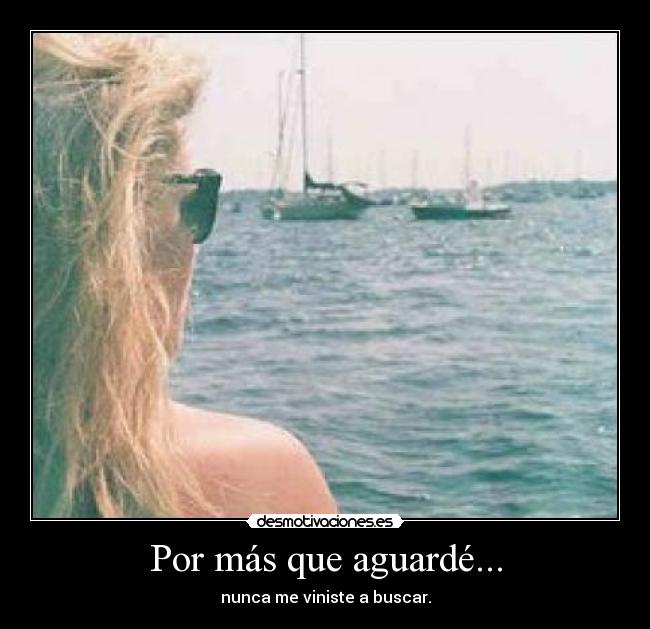Por más que aguardé... - 