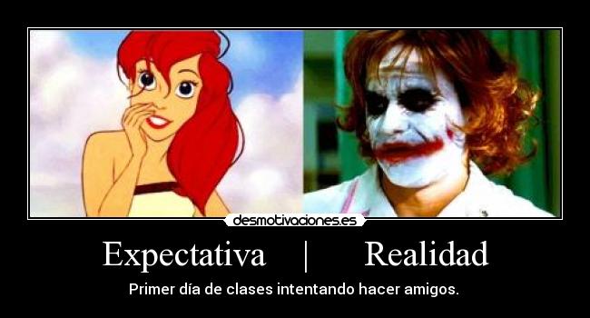 Expectativa    |      Realidad - 