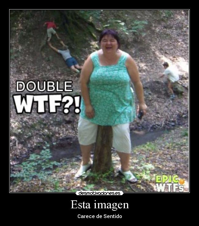 Esta imagen - Carece de Sentido