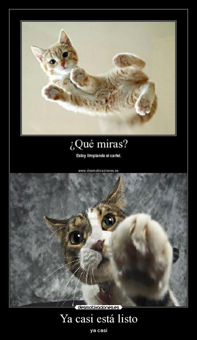 Ya casi está listo - ya casi