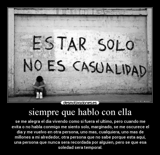 siempre que hablo con ella -