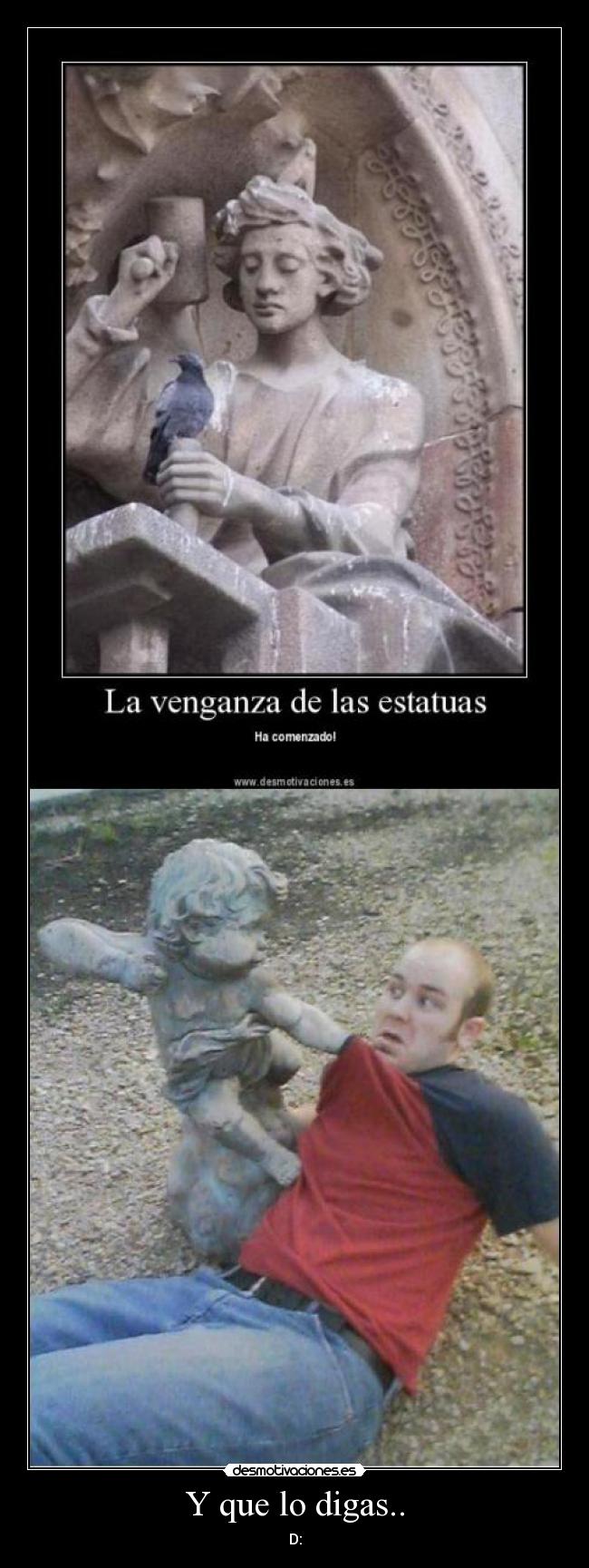 Y que lo digas.. -