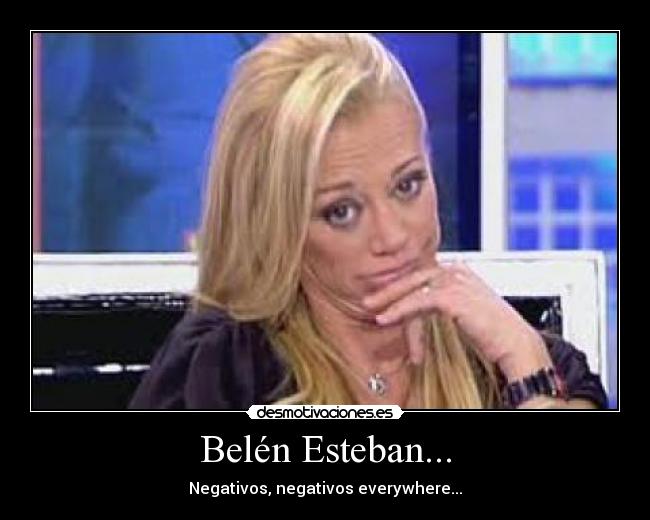 Belén Esteban... -