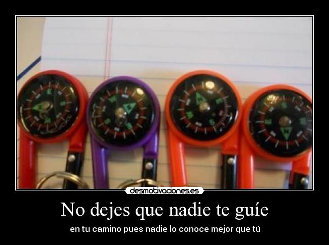 No dejes que nadie te guíe - 