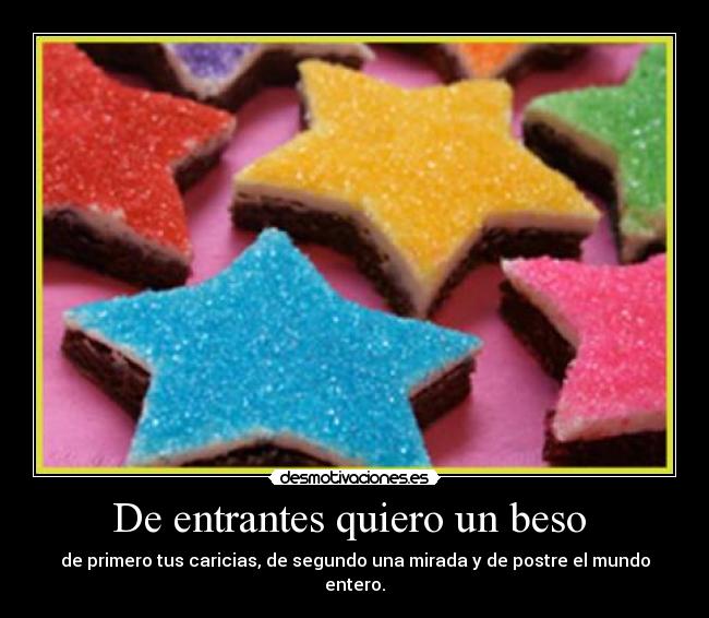 De entrantes quiero un beso -