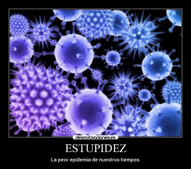 ESTUPIDEZ - 