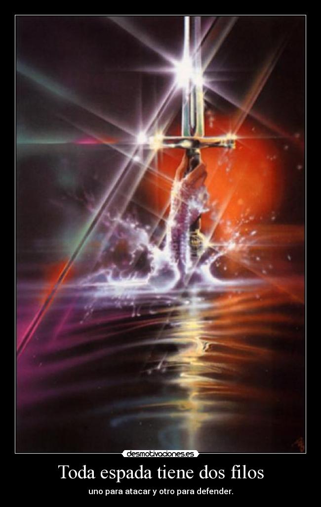 Toda espada tiene dos filos -