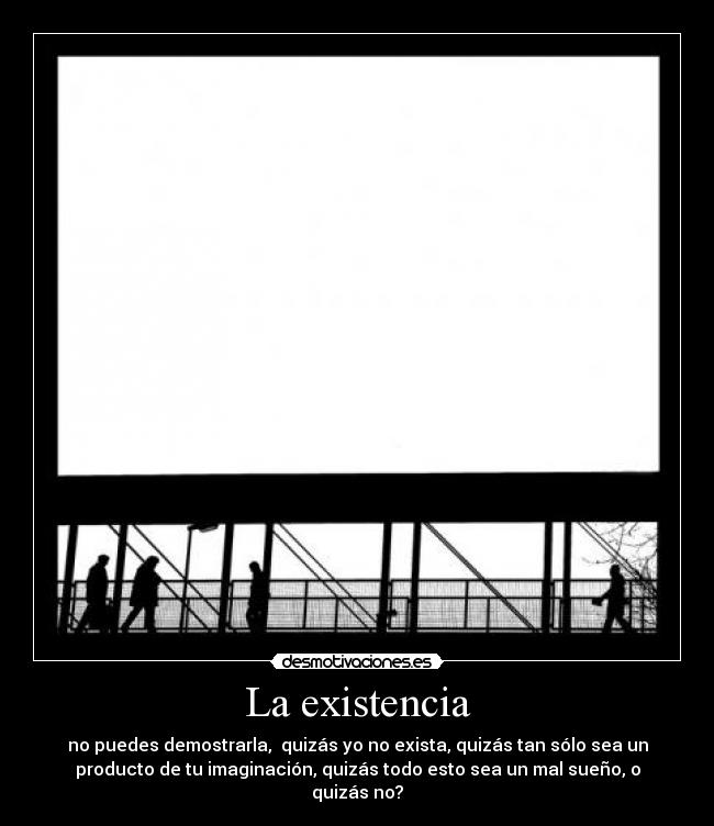 carteles existencia desaparecer misterioso desmotivaciones