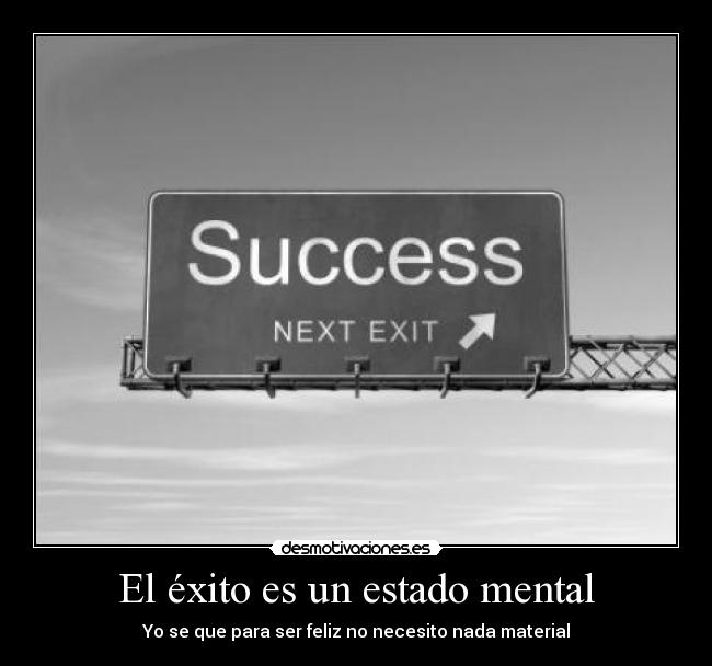 El éxito es un estado mental - 