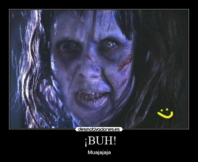 ¡BUH! - Muajajaja
