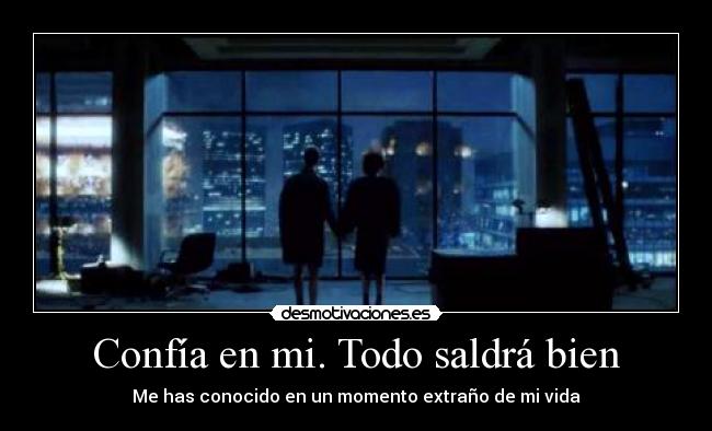 Confía en mi. Todo saldrá bien - 