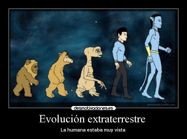 Evolución extraterrestre  - La humana estaba muy vista 