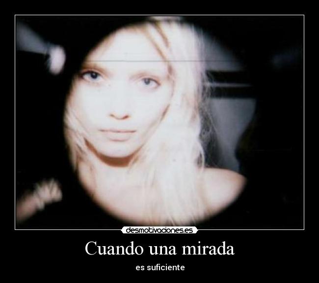 Cuando una mirada - 