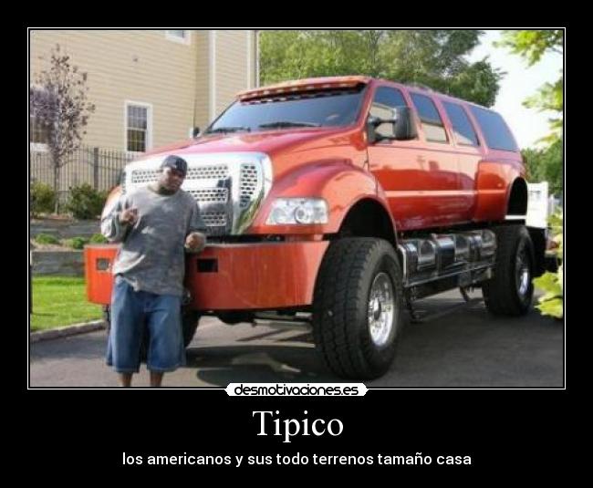Tipico - los americanos y sus todo terrenos tamaño casa
