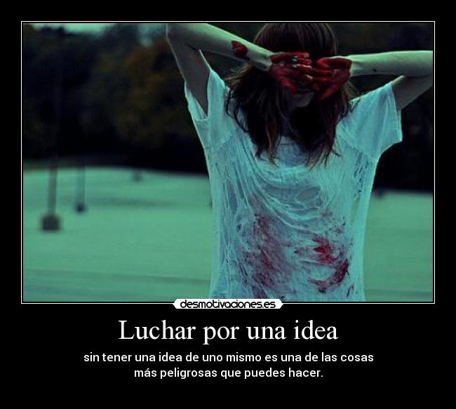 Luchar por una idea -