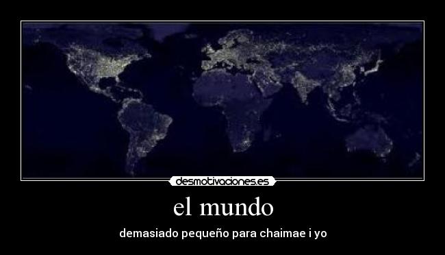 carteles mundo dana69 desmotivaciones