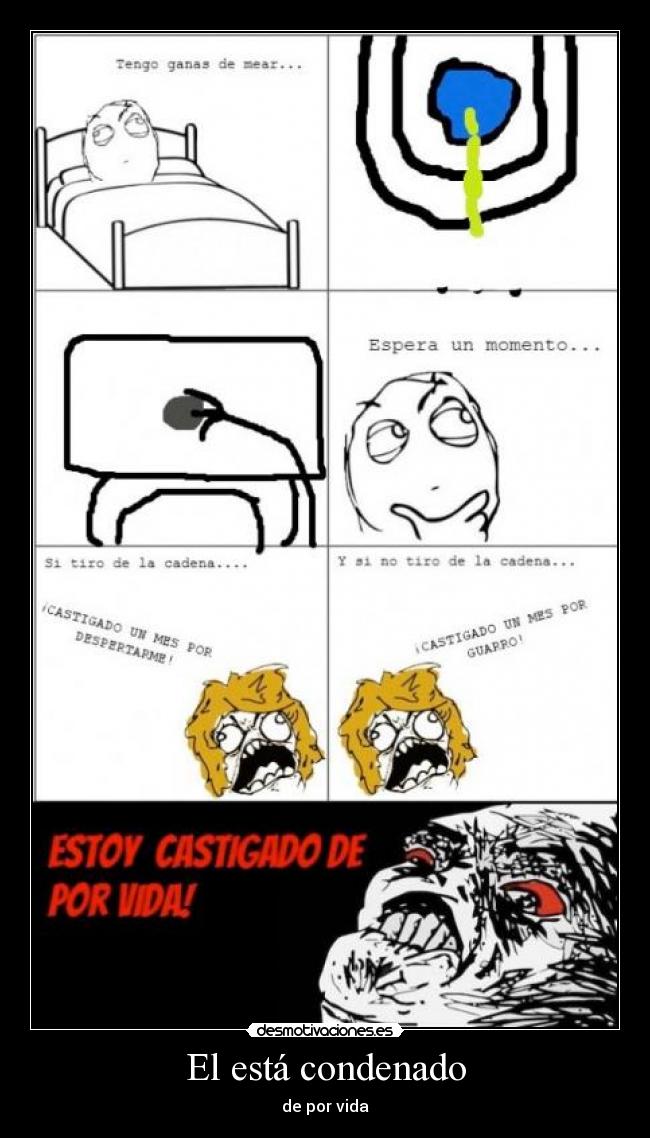 El está condenado - de por vida