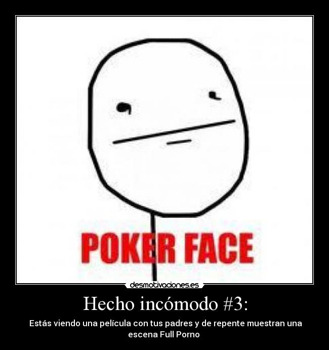 Hecho incómodo #3: - 