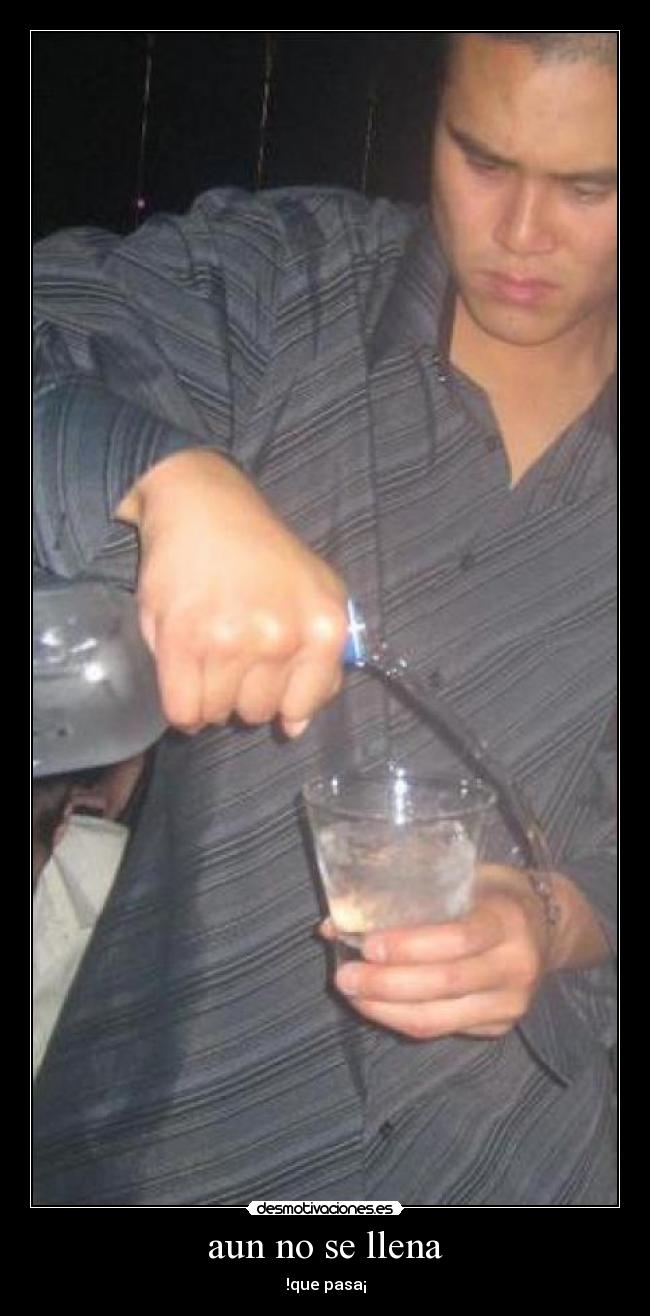 aun no se llena - !que pasa¡