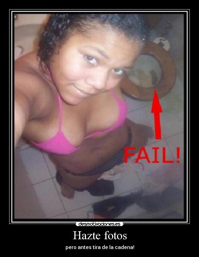 Hazte fotos - pero antes tira de la cadena!