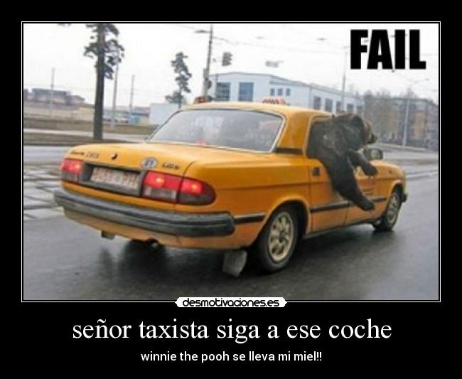 señor taxista siga a ese coche - 