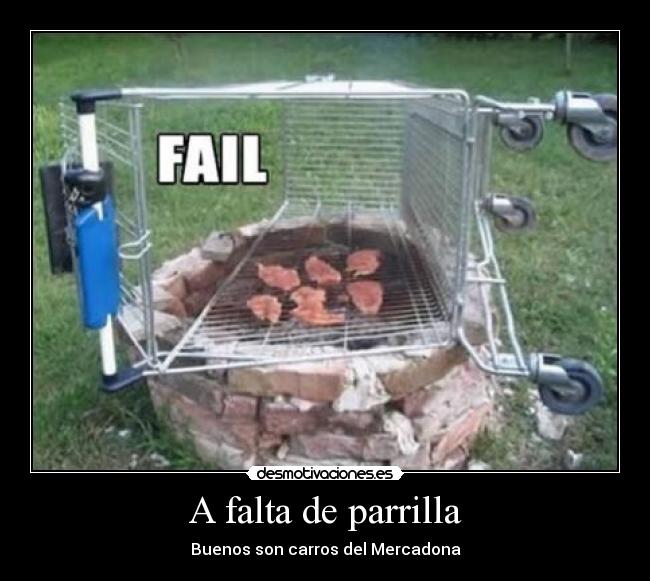 A falta de parrilla - Buenos son carros del Mercadona