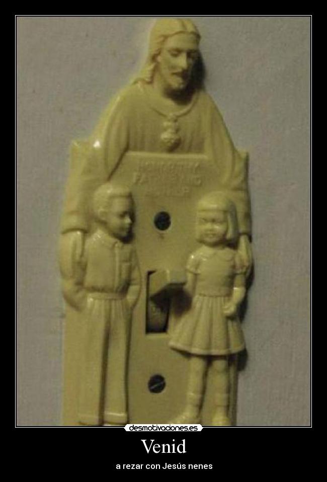 Venid - a rezar con Jesús nenes