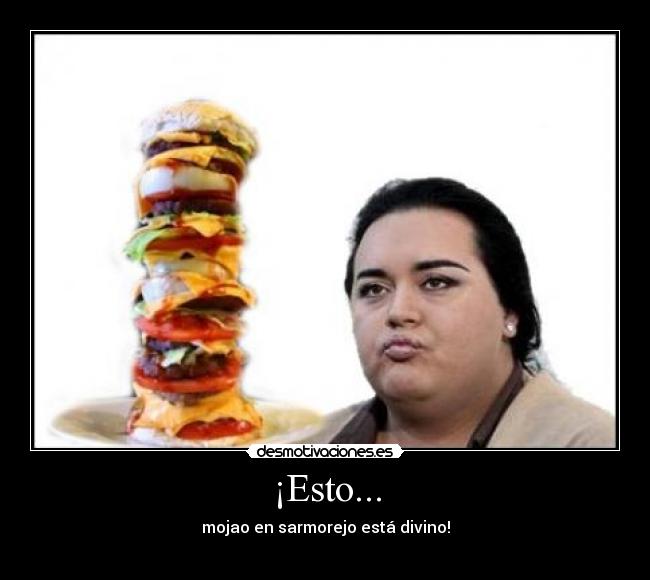 ¡Esto... - mojao en sarmorejo está divino!