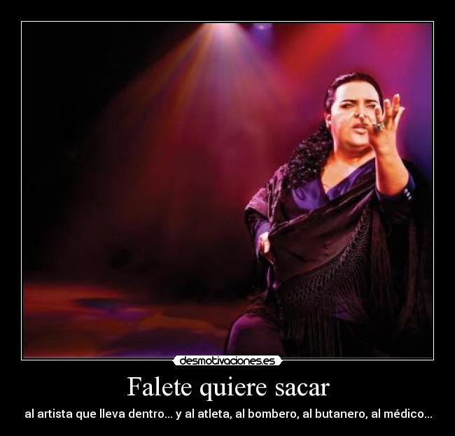 Falete quiere sacar - al artista que lleva dentro... y al atleta, al bombero, al butanero, al médico...